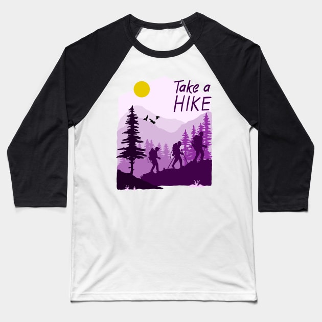 Take a Hike Baseball T-Shirt by Tebscooler